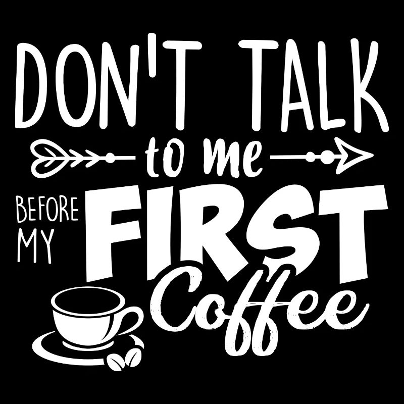 Ne me parlez qu’après mon premier café.