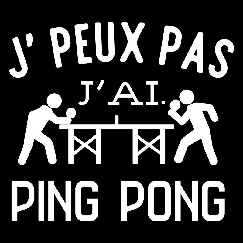 J'peux pas j'ai ping pong