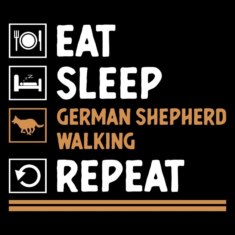 Eat Sleep German Shepherd Walking Repeat GSD Lover