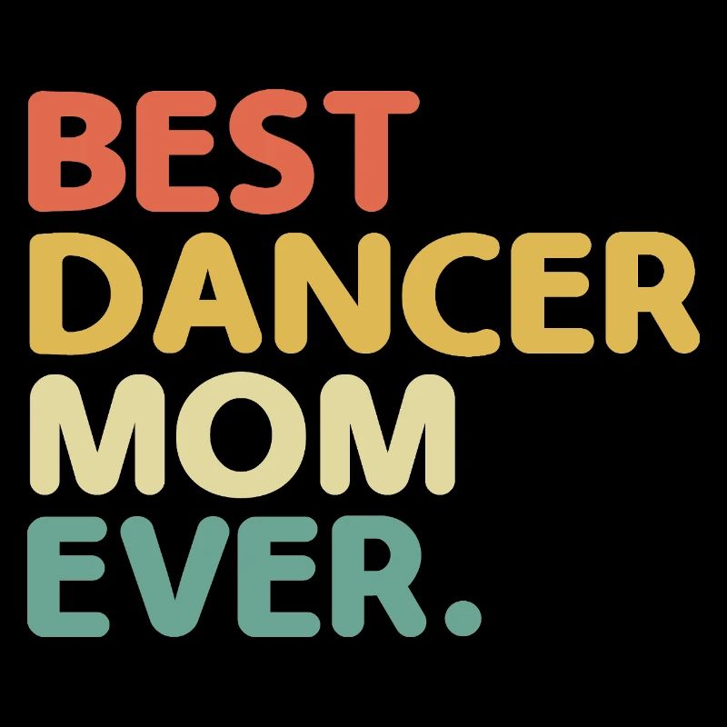 Meilleure maman danseuse de tous les temps pour danseuse