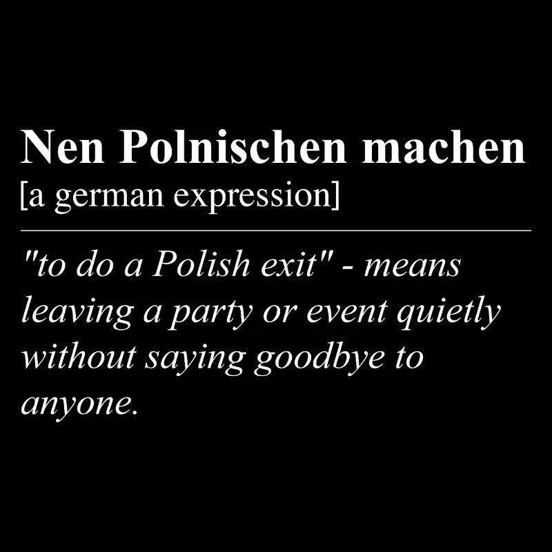 Nen Polnischen machen Lustige Deutsche Redewendung