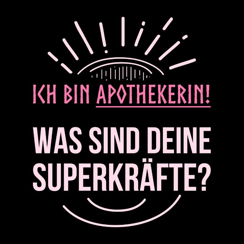 Ich bin Apothekerin Lustige Geschenkidee