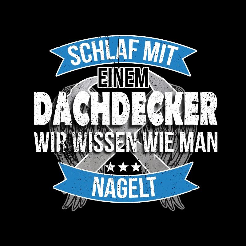 Dachdecker Versauter Spruch Lustiges Geschenk