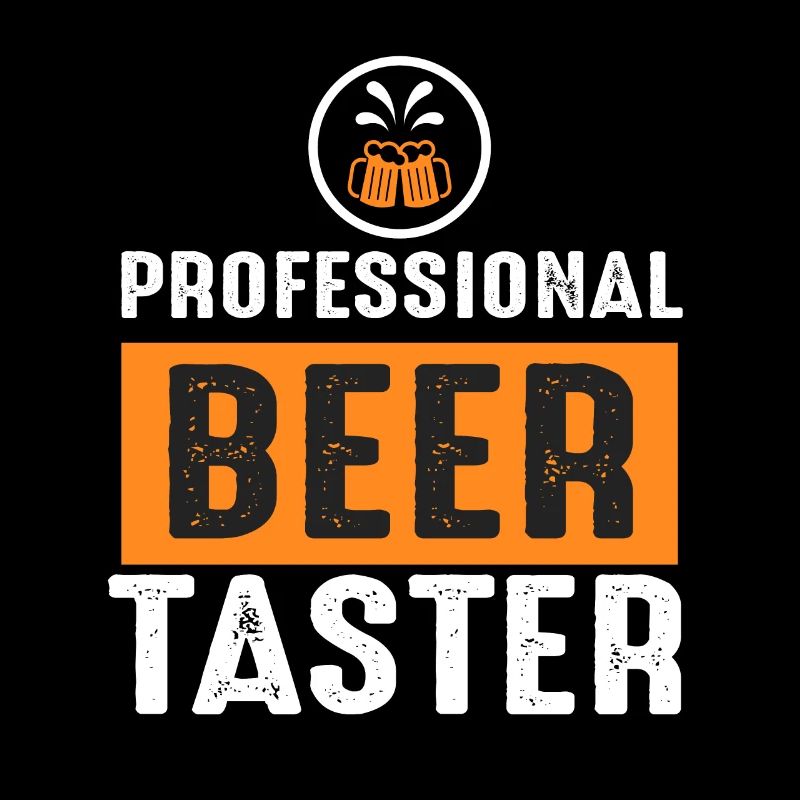 Beer slogan Professional Beer Taster