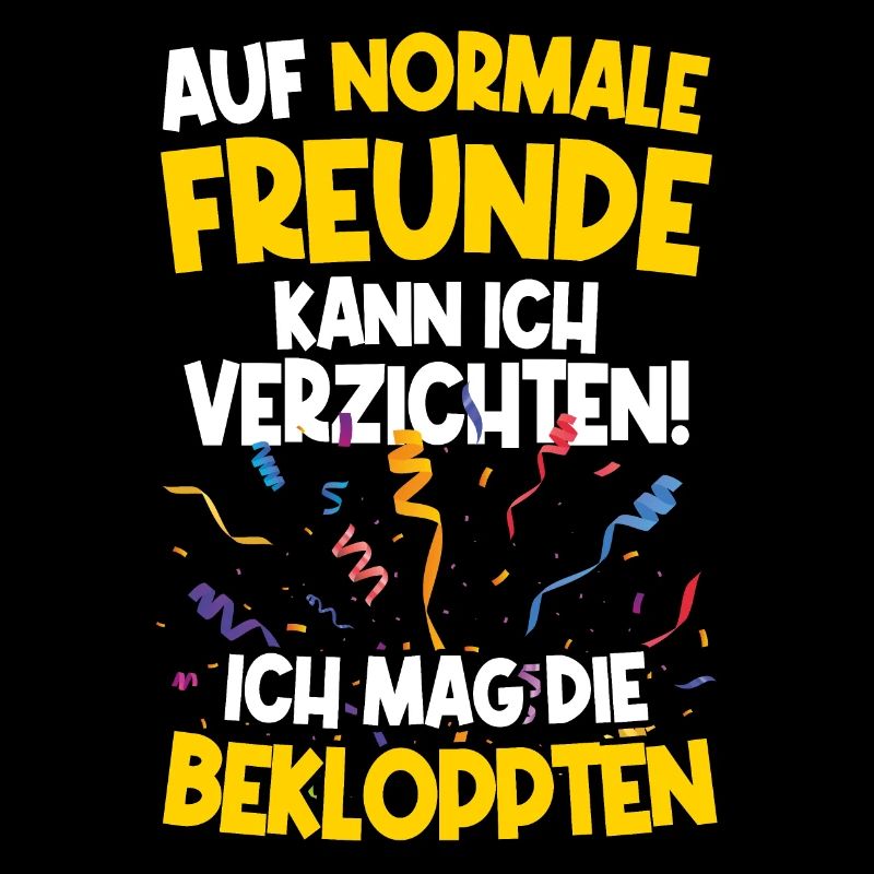 Bekloppte Freunde sind besser als Normale Spaß