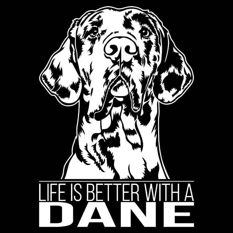 La vie des danois est meilleure Chiens Grands Dague Wilsigns