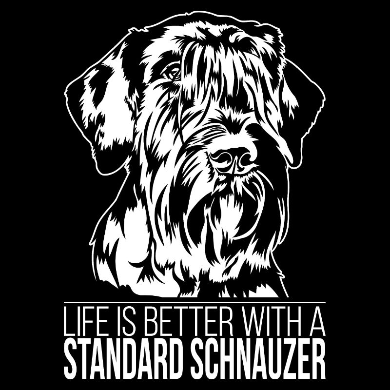 Standard Schnauzer life is better Dogs Wilsigns