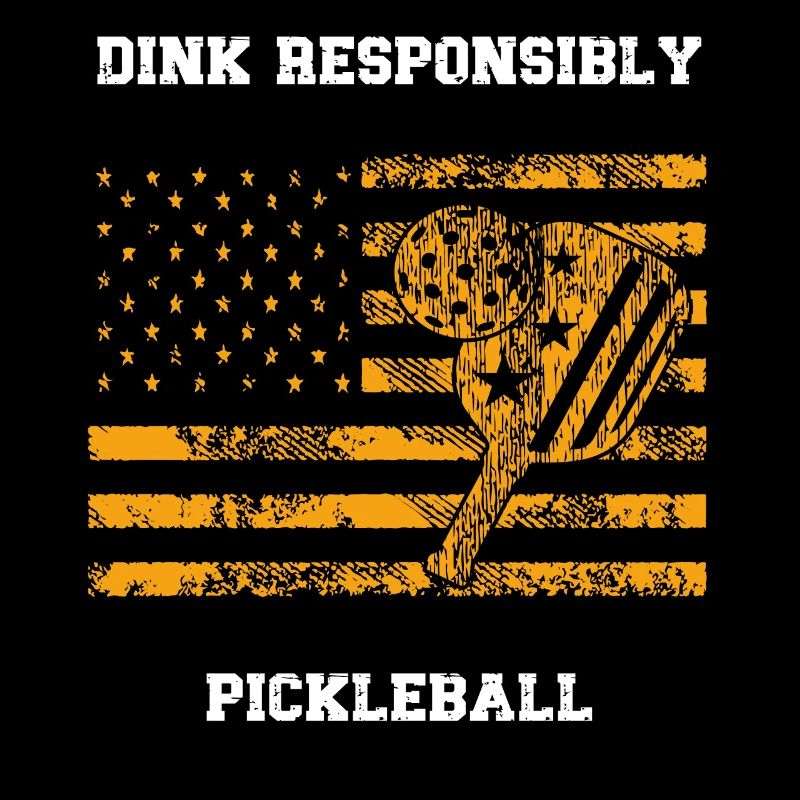 Dink Responsibly Pickleball Patriotic Pickleball