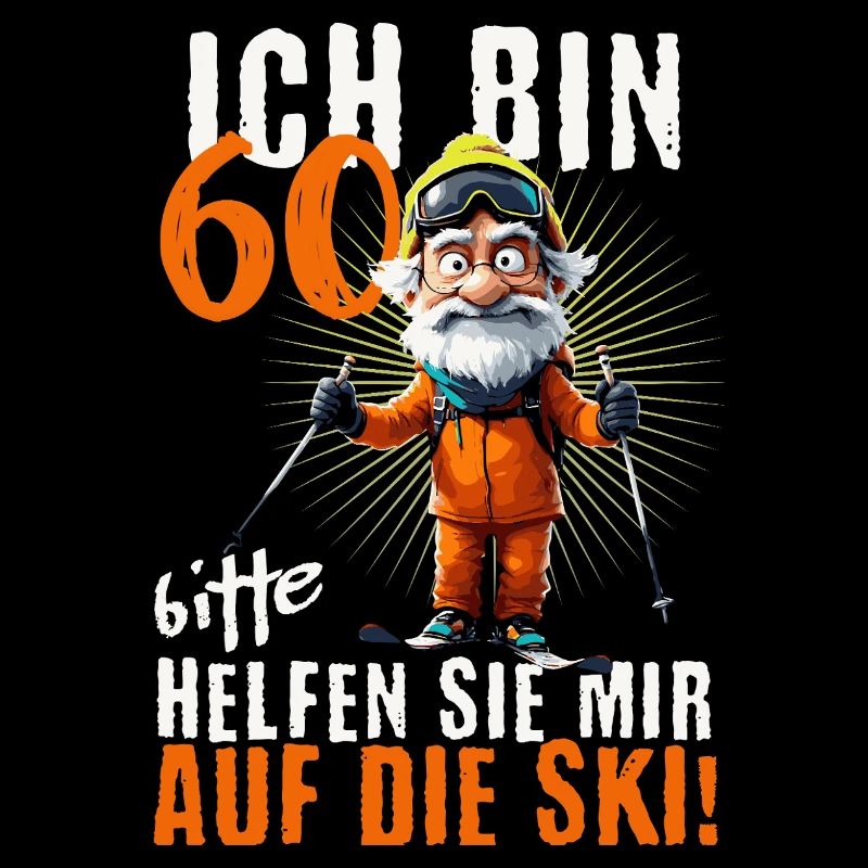 ICH BIN 60 BITTE HELFEN SIE MIR AUF DIE SKI