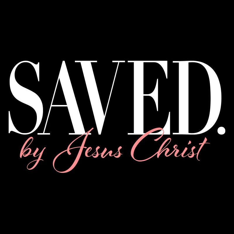 Saved by Jesus Christ