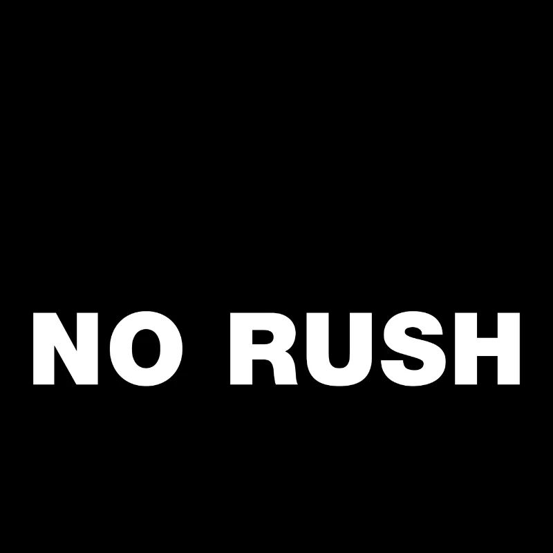No Rush