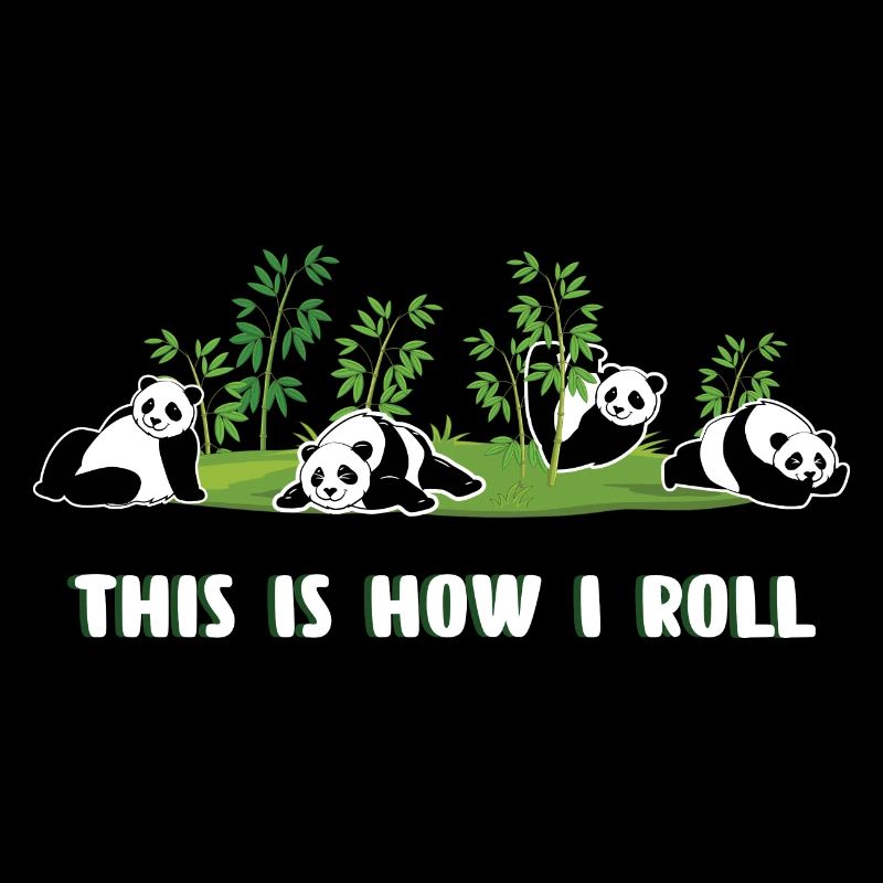 Pandas This Is How I Roll Funny Panda Gift