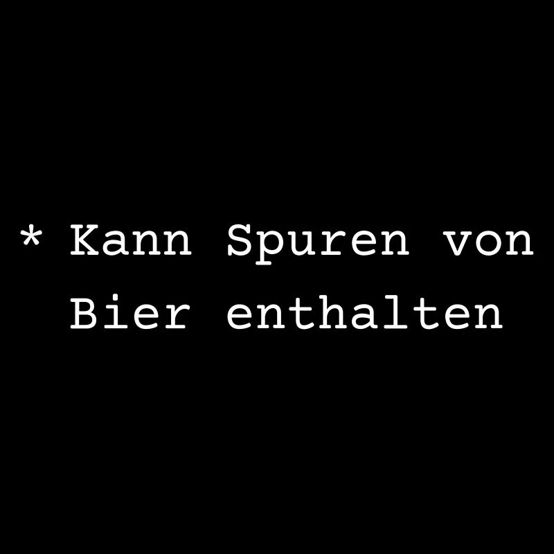 * Kann Spuren von Bier enthalten Fun Design