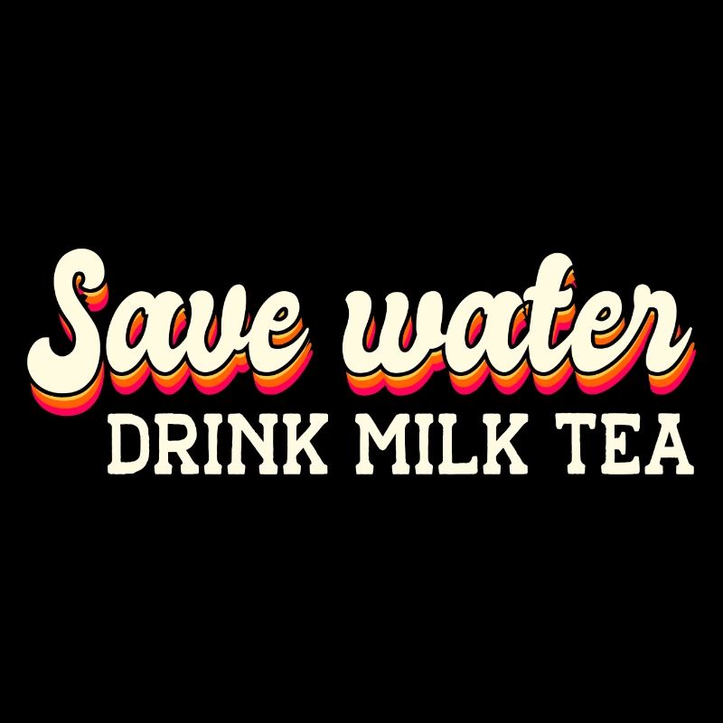 Save Water Drink Tea Tea Lover Tea Drinker Tea Bre