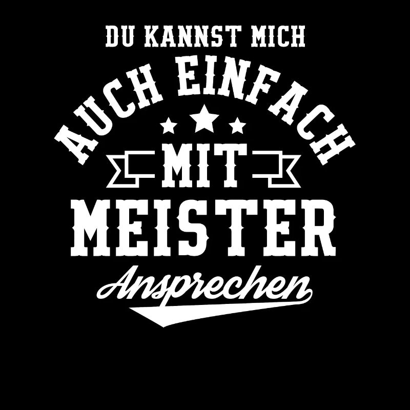 Du Kannst Mich Auch Einfach Mit Meister Ansprechen