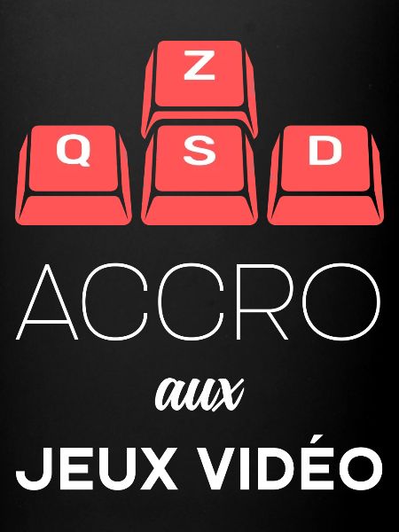 Accro aux jeux vidéo