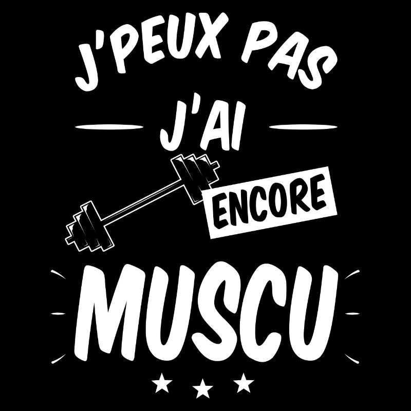 MUSCULATION - J'peux pas j'ai encore muscu