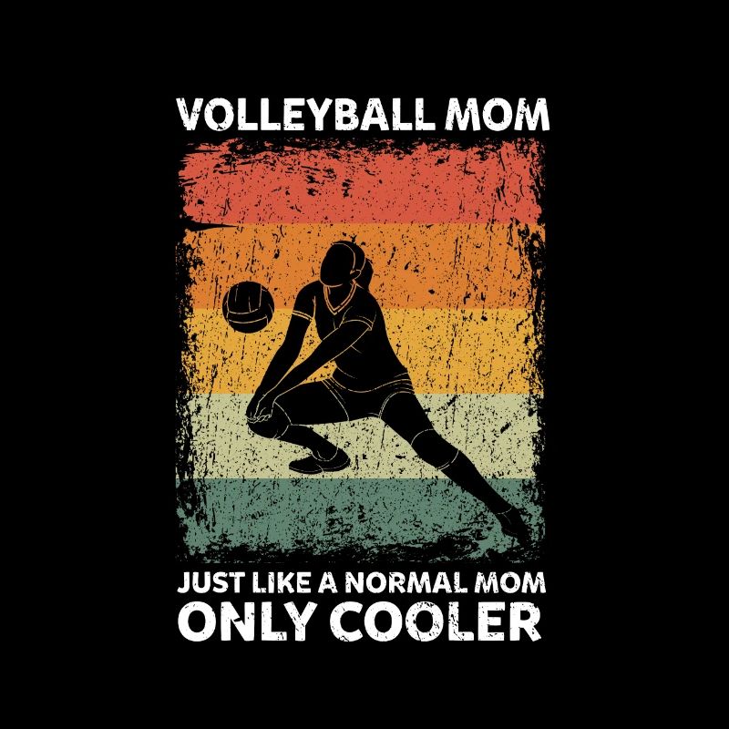 Volleyball Mom Like A Normal Mom Only Cooler