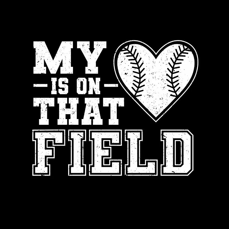 My Heart Is On That Field For Baseball Mom Dad