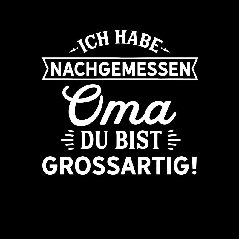 Oma, du bist großartig! Oma Großmutter Geschenk