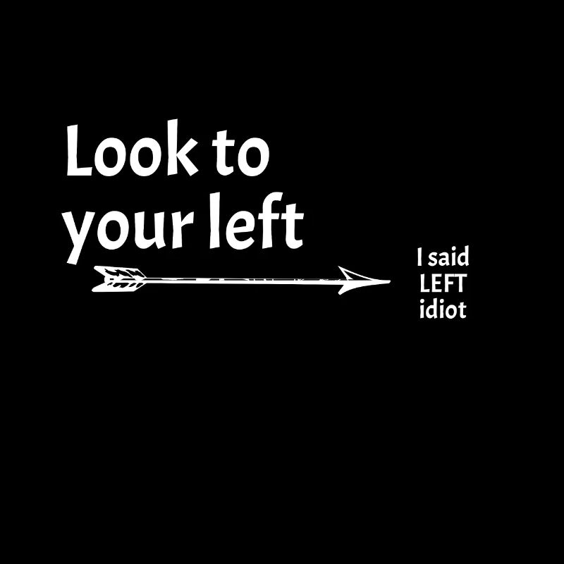 Look at your left | Cool saying funny