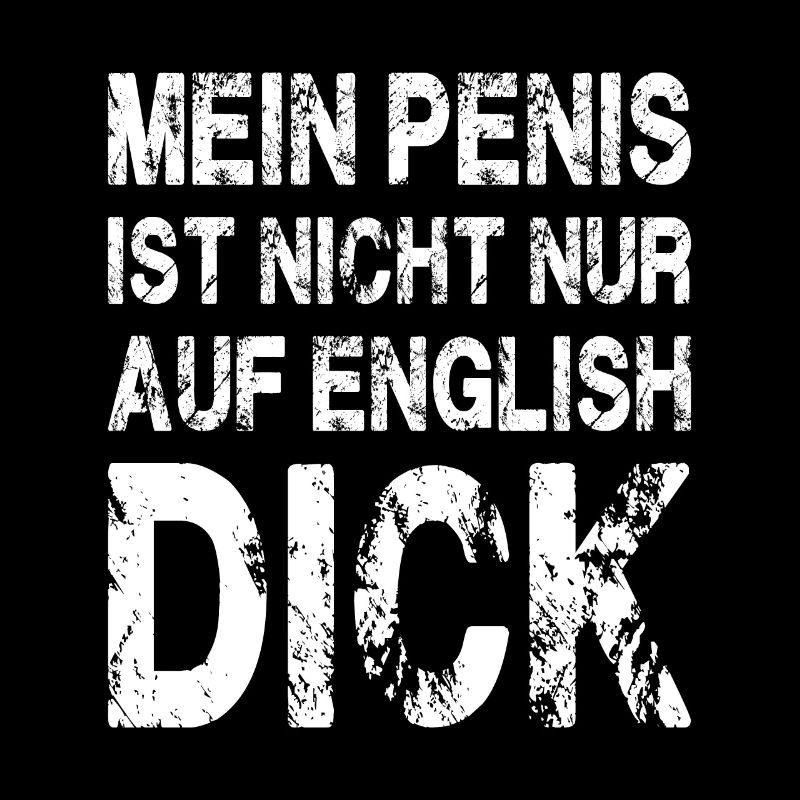 Mein Penis ist nicht nur auf englisch DICK