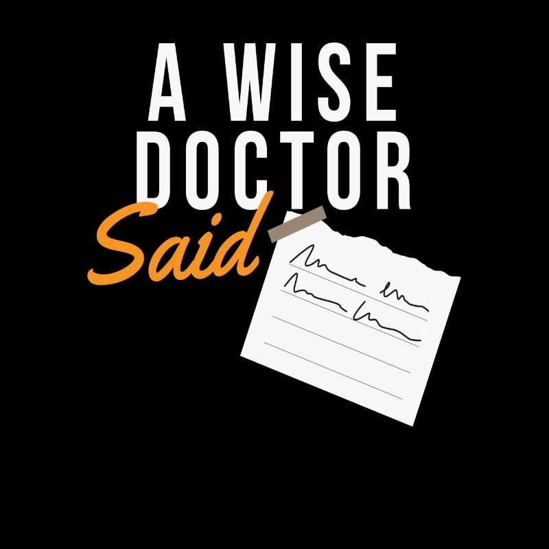 A Wise Doctor Said Doctor Scripture Funny
