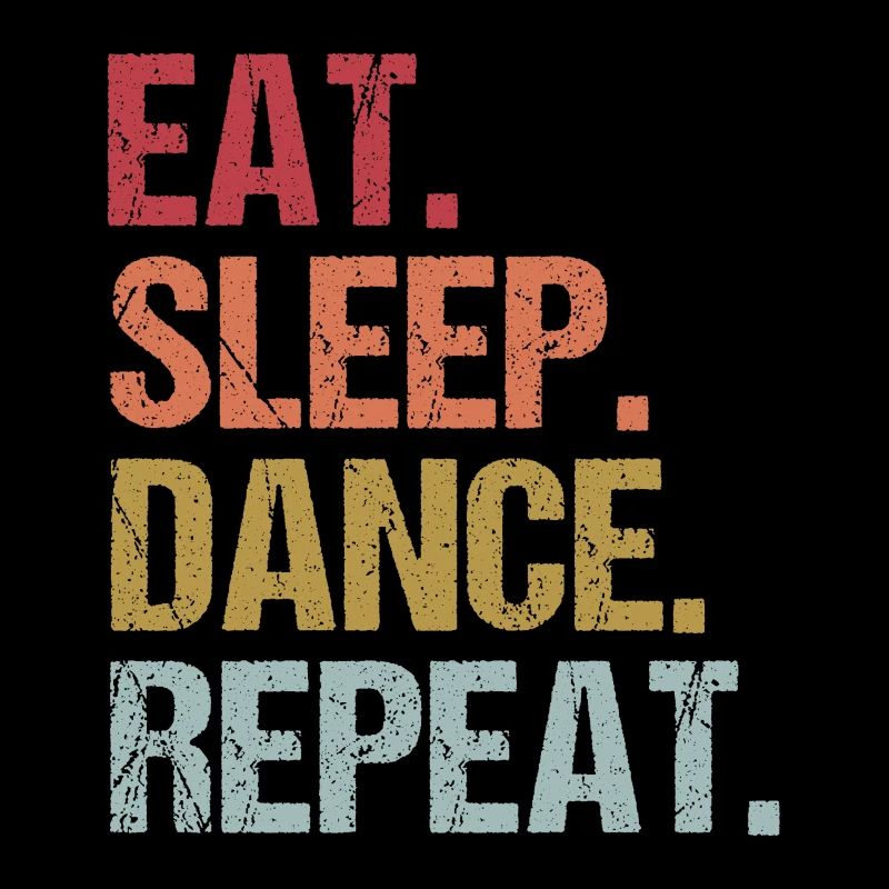 Eat Sleep Dance Repeat Geschenkidee