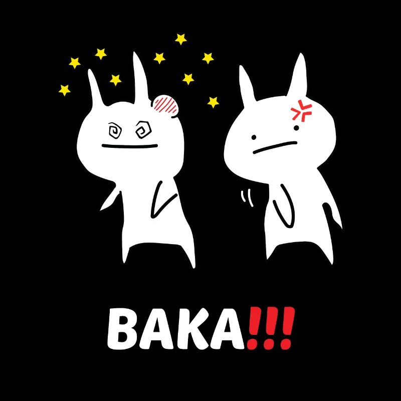 BAKA!