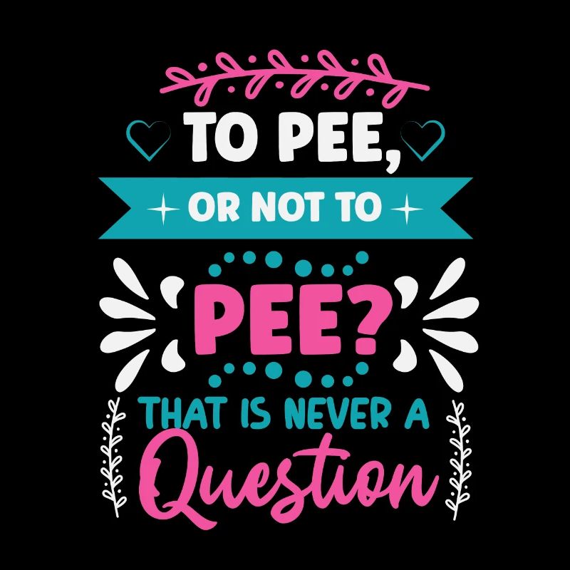 Pinkeln oder nicht PINKELN?