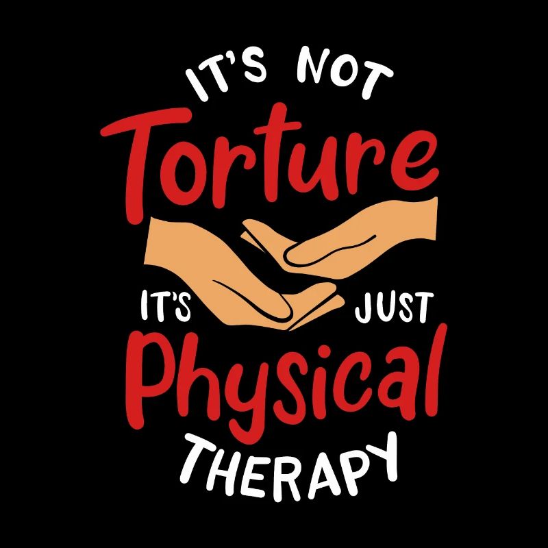 It's not torture, it's just physical