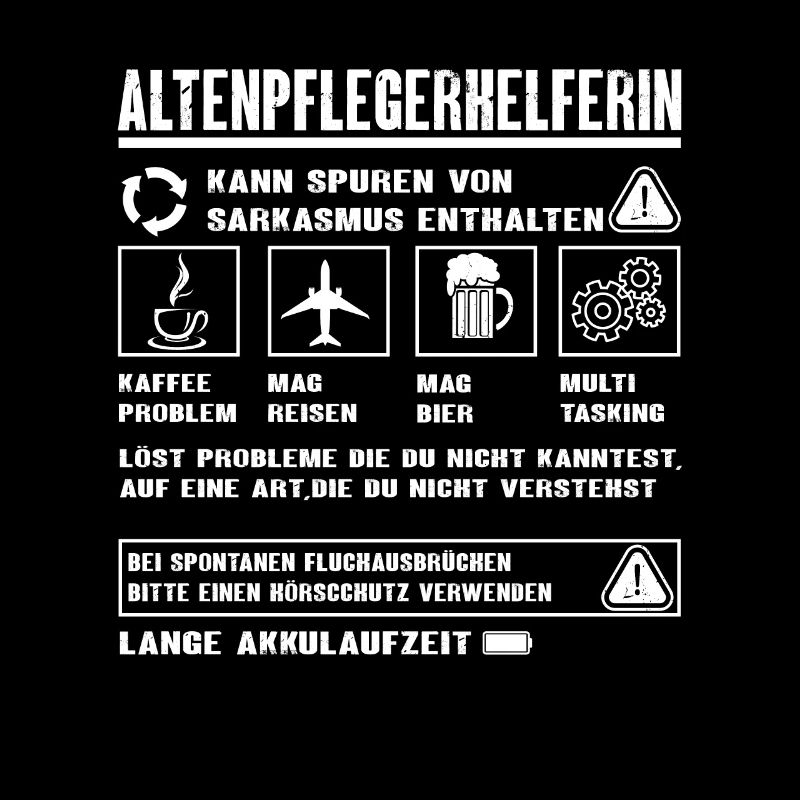 ALTENPFLEGERHELFERIN Spruch Beruf Sarkasmus