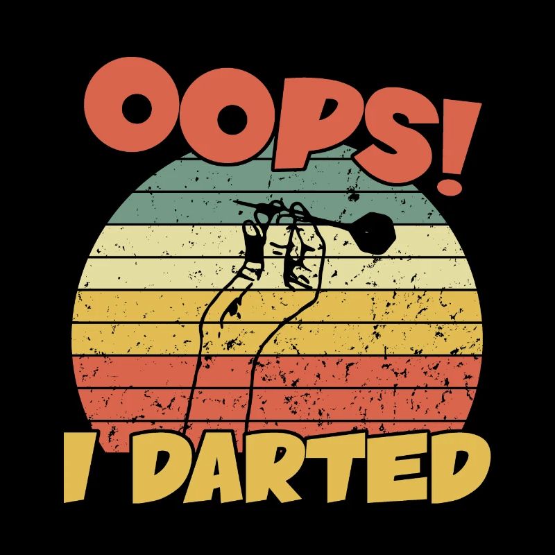 Oops I darted / Darts