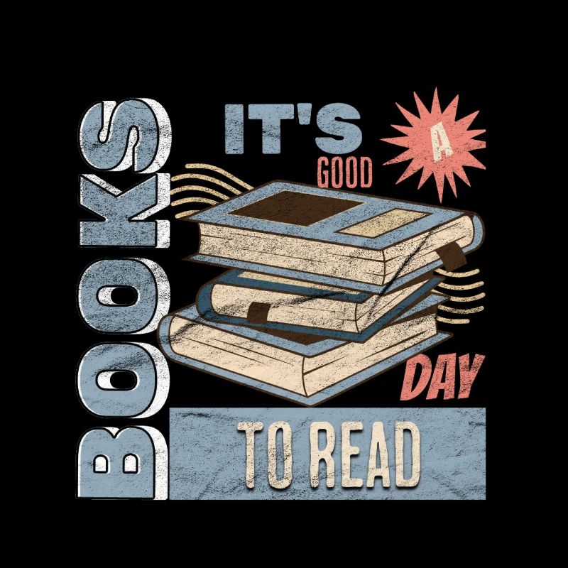 It's A Good Day To Read A Book - Reading Books