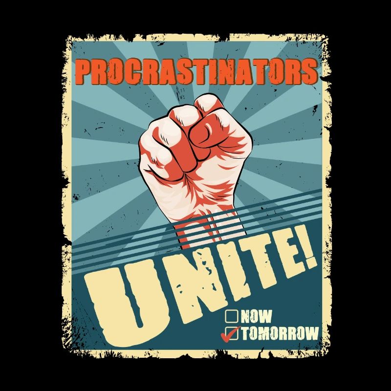 Les procrastinateurs s’unissent demain Procrastination