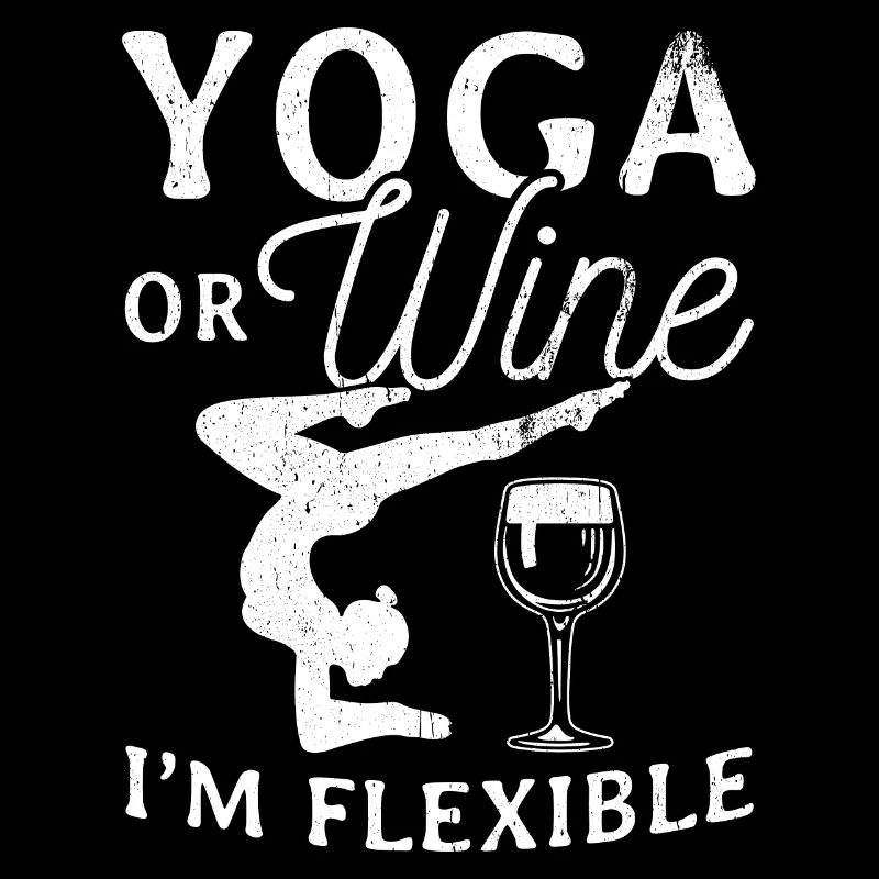 Yoga oder Wein - Ich bin flexibel Yoga & Wein Gesc