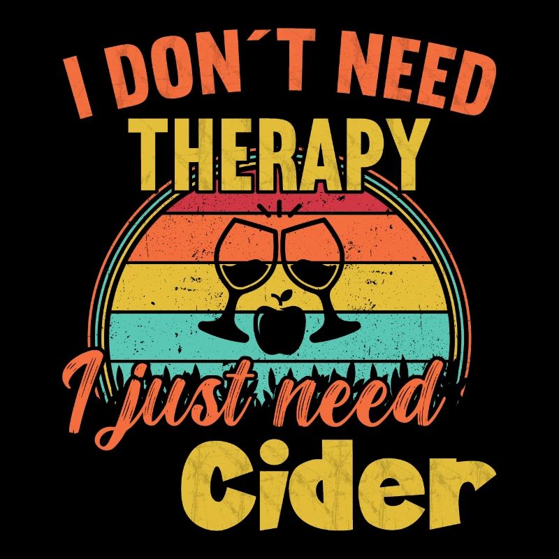 I don´t Therapy I just need Cider / Cider