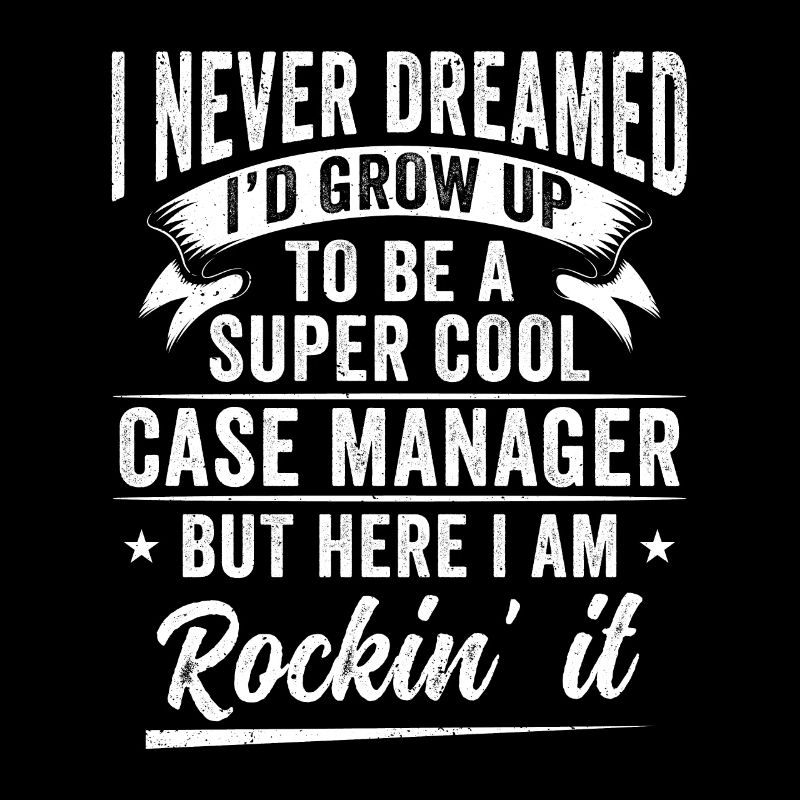 Case Manager Rockin' It