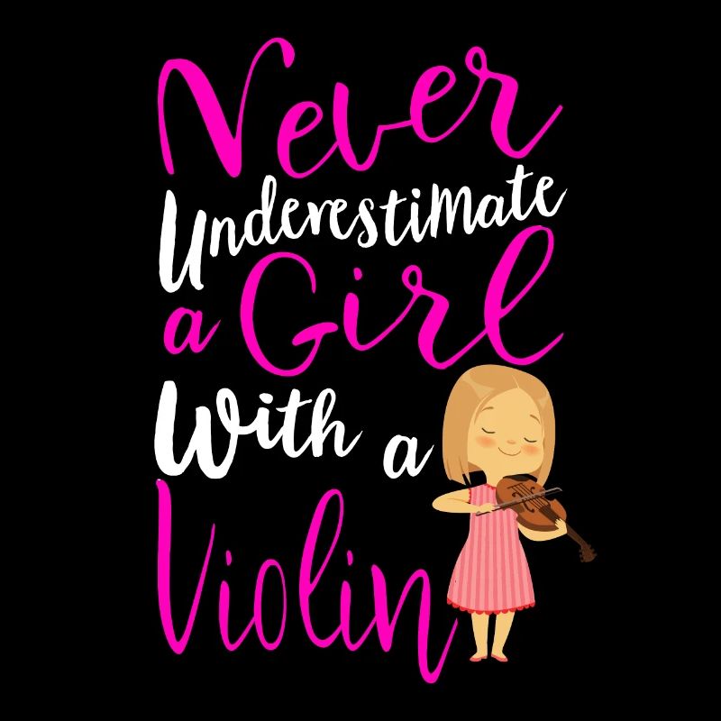 Never Underestimate a Girl With a Violin Cool