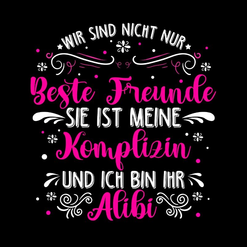 Beste Freundin Komplizin & Alibi Geschenk Liebling