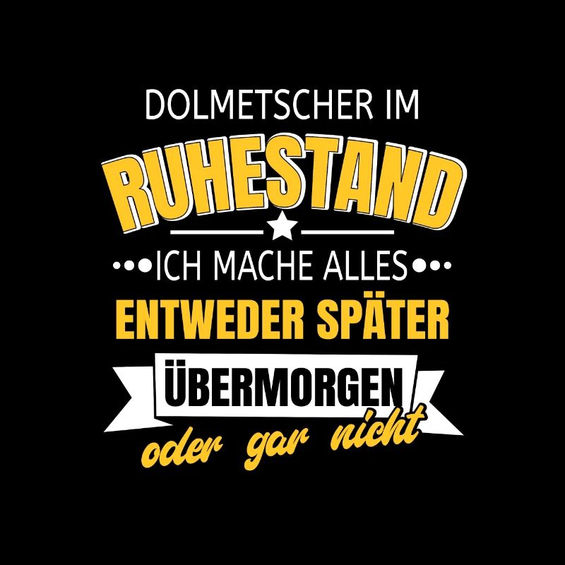Dolmetscher im Ruhestand mache alles später für
