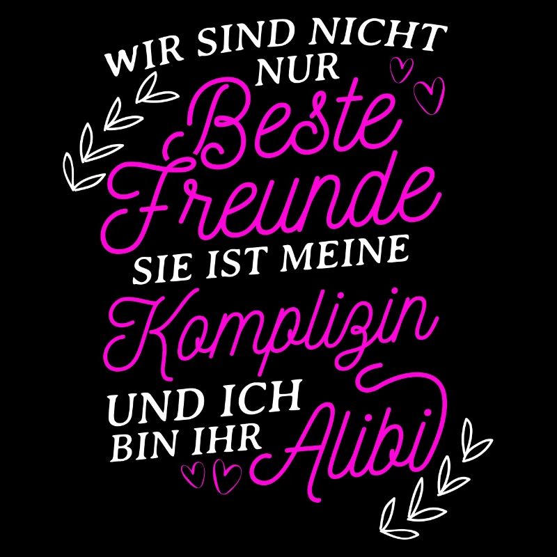 Beste Freundin Komplizin & Alibi Geschenk Liebling