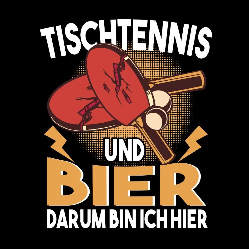 Tischtennis und Bier darum bin ich hier Spruch