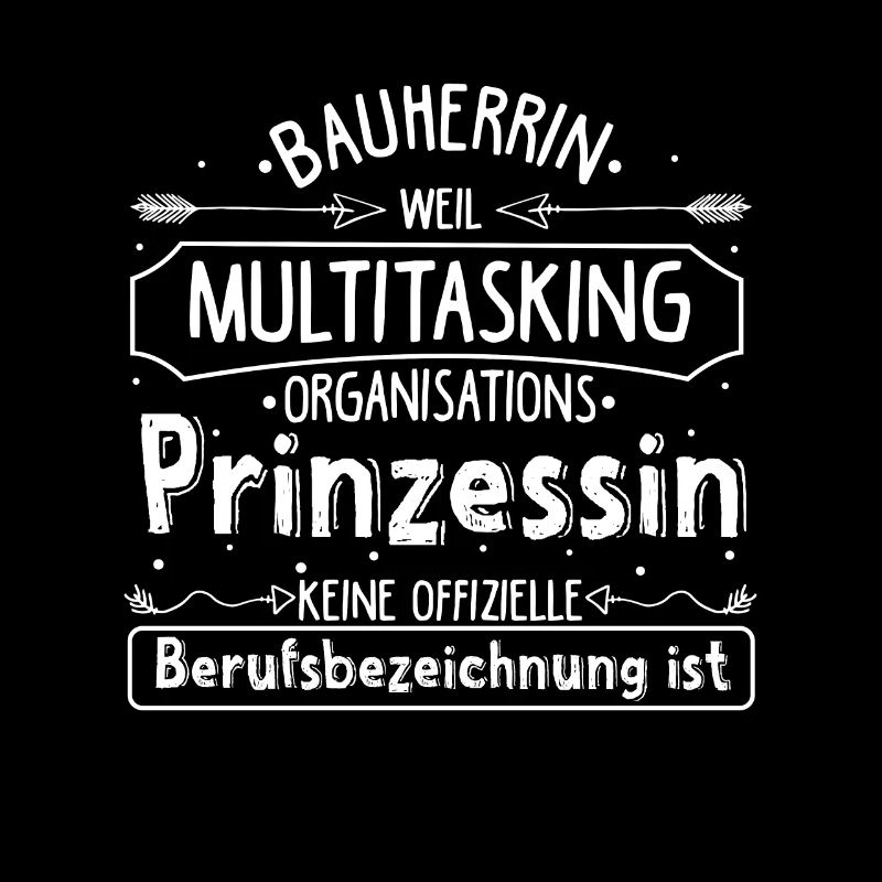 Bauherrin Multitasking Organisations Prinzessin S