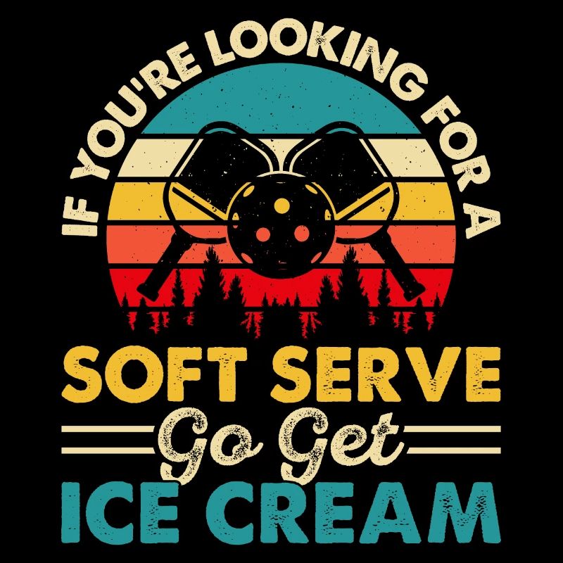 Pickleball if you're looking for a soft serve go