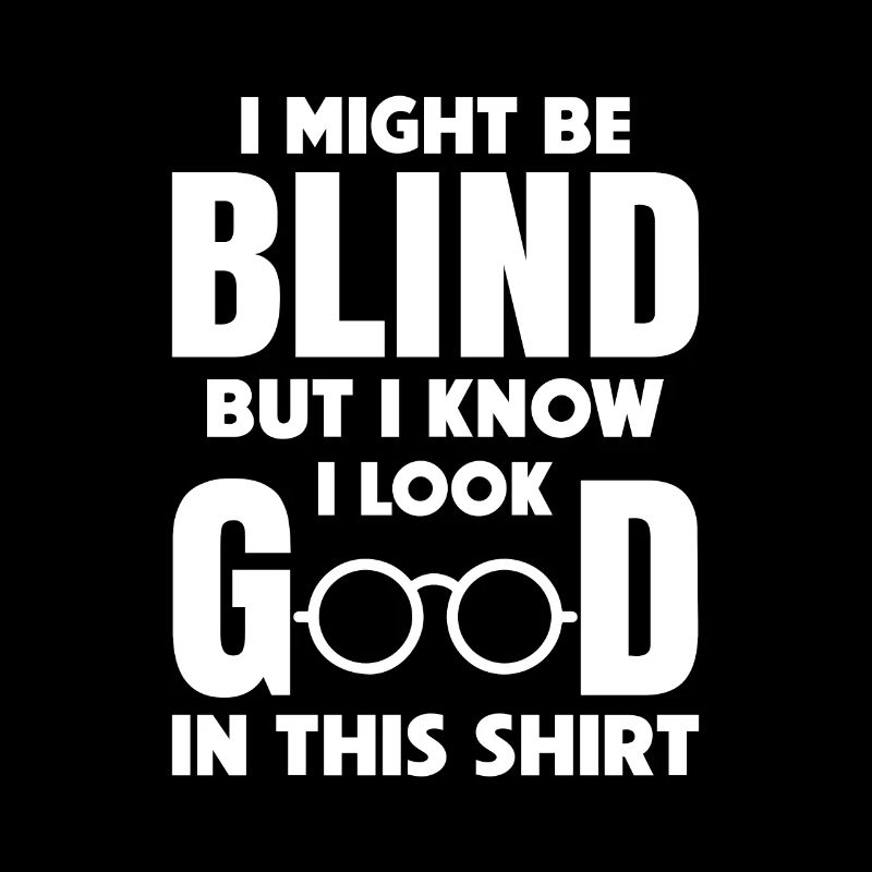 Blind Funny Saying Blind Glasses Gift Blind