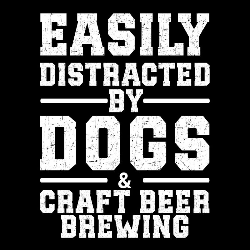Easily Distracted By Dogs & Craft beer brewing