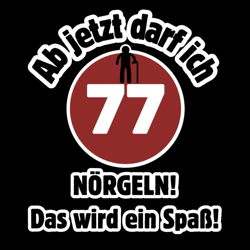 77e anniversaire À partir de maintenant, je peux harceler - m’amuser