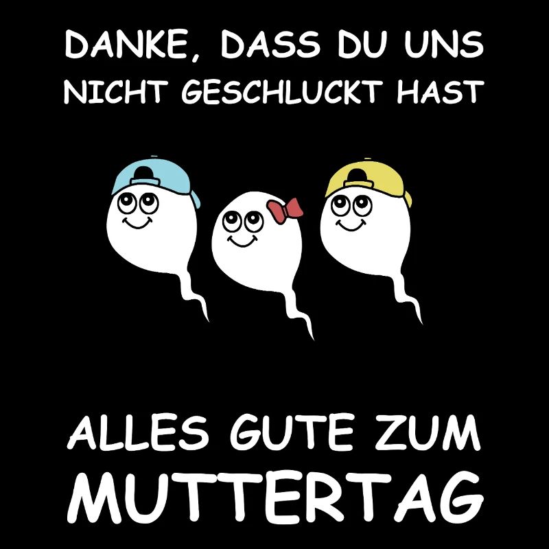 Alles gute zum Muttergag | Sperma, lustige Sprüche