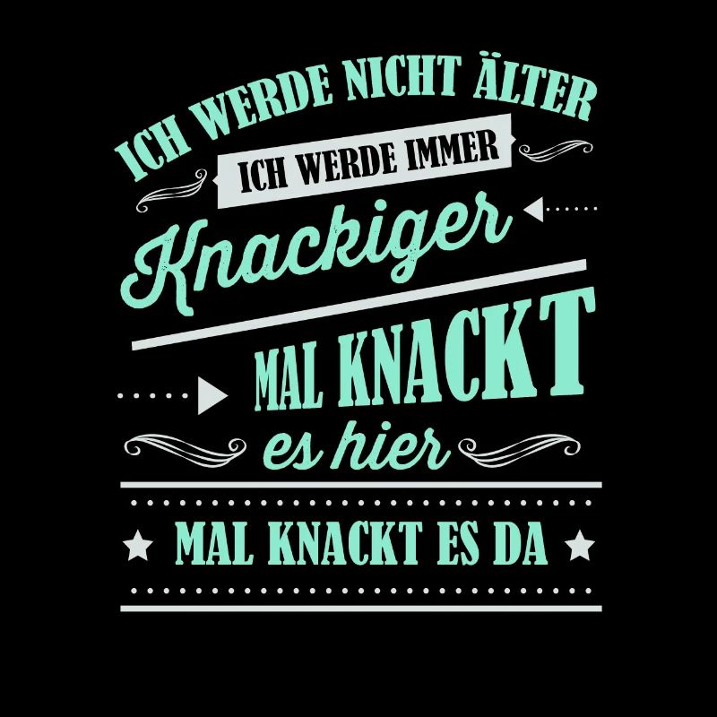 Älter werden, Alter, Spruch